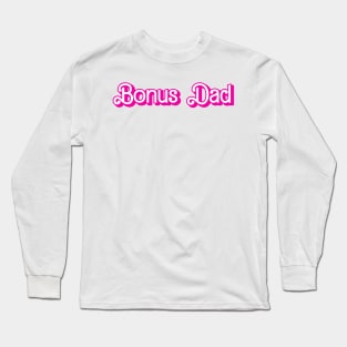 Bonus Dad Long Sleeve T-Shirt